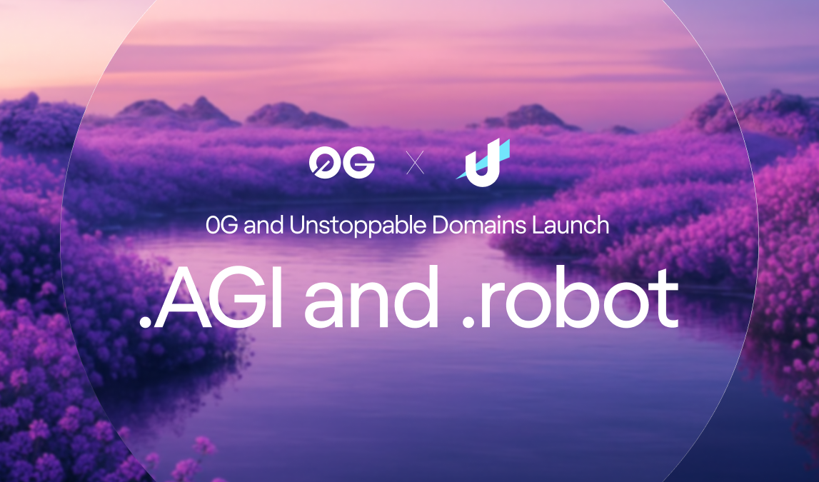 0G and Unstoppable Domains Launch .AGI and .robot